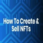 چگونه NFT بسازیم و بفروشیم